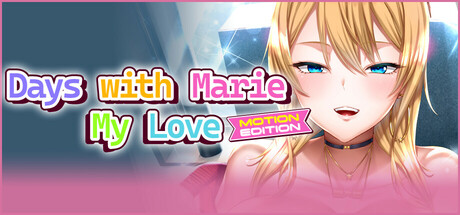 Days with Marie, My Love - MOTION EDITION -