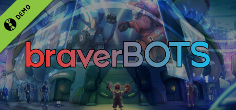 braverBOTS Demo