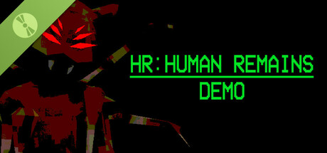 HR: Human Remains Demo