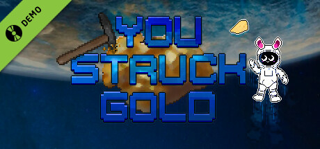 You struck gold Demo