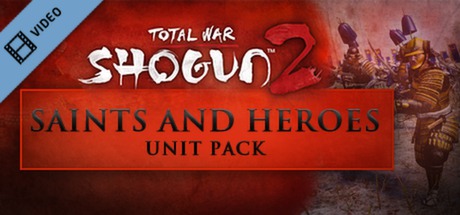 Total War SHOGUN 2 Saints and Heroes USKTrailer