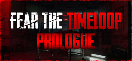 Fear the Timeloop - Prologue