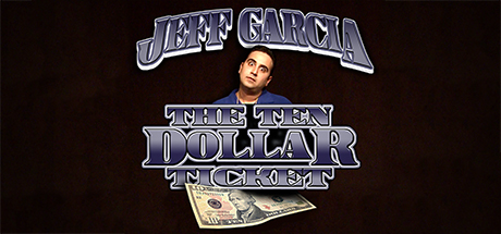 Jeff Garcia: The Ten Dollar Ticket