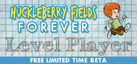 Huckleberry Fields Forever: Level Player