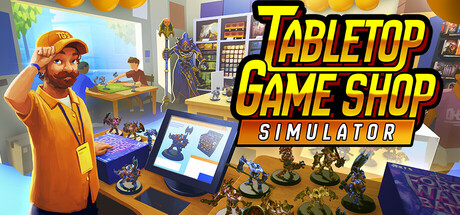 Tabletop Game Shop Simulator