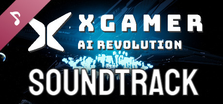 XGAMER - AI Revolution Soundtrack