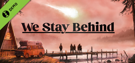 We Stay Behind Demo