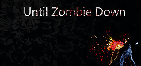 Until Zombie Down Playtest