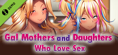 Gal Mothers and Daughters Who Love Sex - Trial Ver -