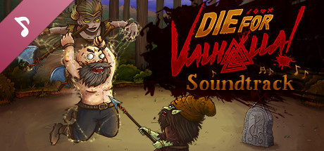 Die for Valhalla! Soundtrack