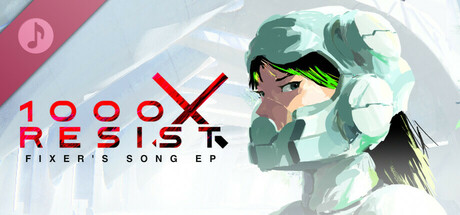 1000xRESIST: Fixer’s Song EP