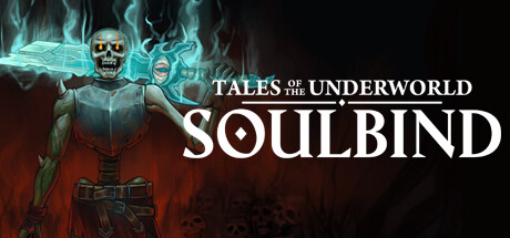 Soulbind: Tales Of The Underworld