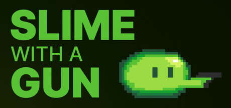 Slime With A Gun