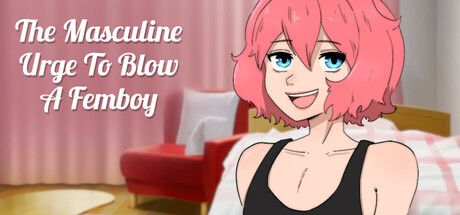 The Masculine Urge To Blow a Femboy