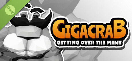Gigacrab: Getting Over The Meme Demo