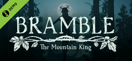 Bramble: The Mountain King Demo