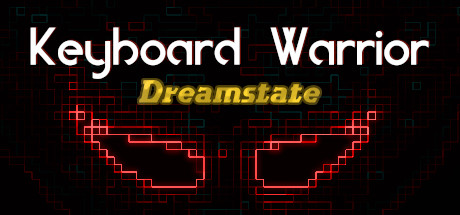 Keyboard Warrior: Dreamstate