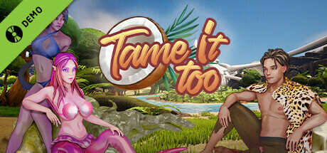 Tame It Too! Demo