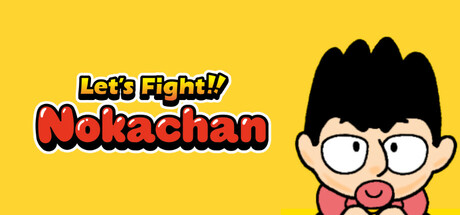 Let's fight. Nokachan（WIP）