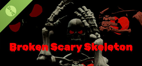 Broken Scary Skeleton Demo