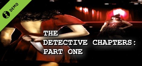 The Detective Chapters: Part One Demo