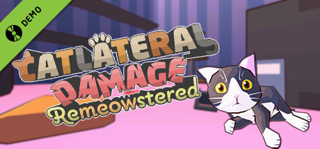Catlateral Damage: Remeowstered Demo