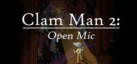 Clam Man 2 - Open Mic
