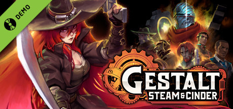 Gestalt: Steam & Cinder Demo