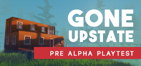 Gone Upstate Playtest
