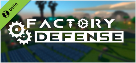 Factory Defense Demo