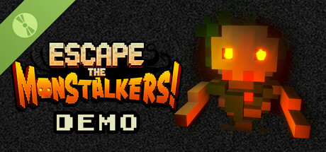 Escape The MonStalkers! Demo