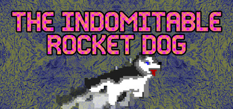 The Indomitable Rocket Dog