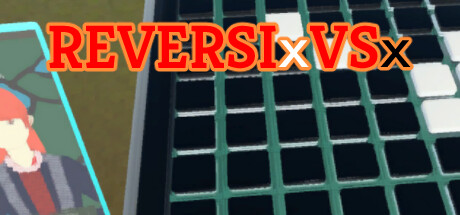 REVERSI xVSx Playtest