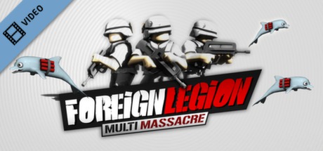 Foreign Legion Multi Massacre Trailer