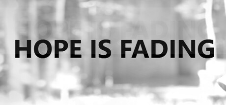 Hope is Fading
