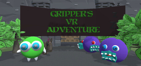 Gripper's 3D/VR Adventure
