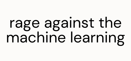 Rage Against the Machine Learning Playtest