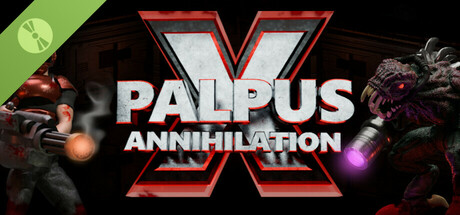 Palpus X Annihilation Demo