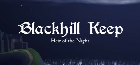 Blackhill Keep: Heir of the Night
