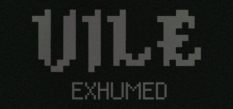 VILE: Exhumed