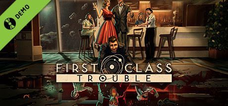 First Class Trouble Demo