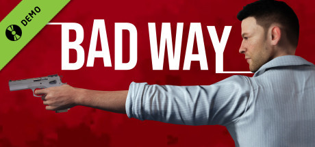 Bad Way Demo