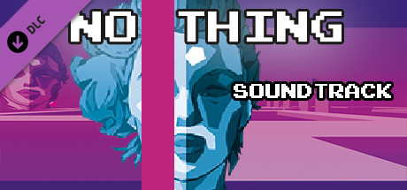 NO THING - Soundtrack