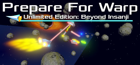 Prepare For Warp: Unlimited Edition: Beyond Insanji