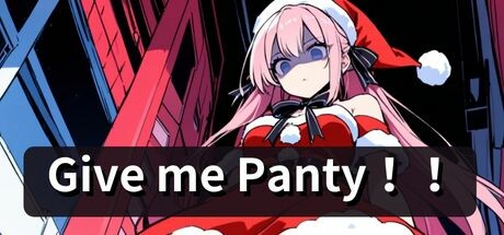 Give Me Panty‼