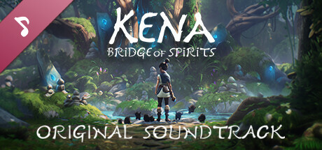 Kena: Bridge of Spirits (Original Soundtrack)