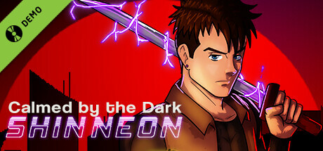 Calmed by the Dark Shin Neon Demo