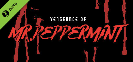 Vengeance of Mr. Peppermint Demo