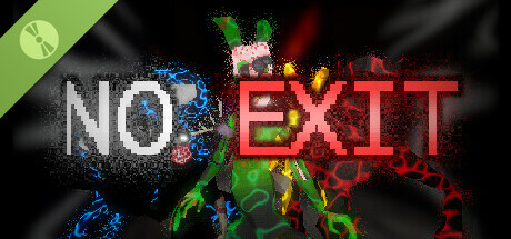 NO EXIT Demo