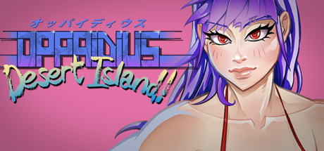 Oppaidius Desert Island!